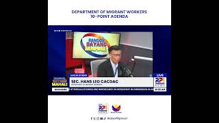 10point agenda ng DMW nakasentro sa pagpapaigting ng proteksyon ng mga OFW at kanilang mga pamilya [upl. by Bale]