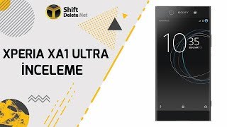 Sony Xperia XA1 Ultra inceleme  Bu telefon kocaman [upl. by Eked]