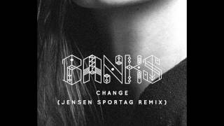 BANKS  Change Jensen Sportag Remix [upl. by Anitserp]