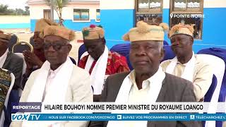 Hilaire Bouhoyi nommé premier ministre du Royaume Loango [upl. by Aydan771]