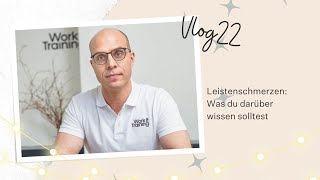 Leistenschmerzen amp Leistenbruch I Mögliche Ursachen leicht erklärt  VLOG 22 [upl. by Rockey]