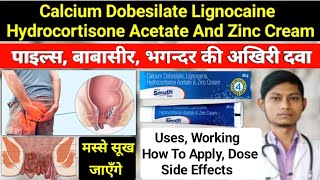 smuth cream how to apply  calcium dobesilate lignocaine hydrocortisone acetate and zinc cream [upl. by Cacie929]