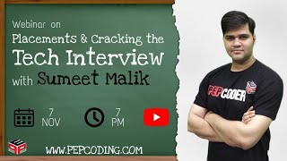 Cracking Placements and Tech Interviews with Pep Coding by Sumeet Malik Sir [upl. by Nrobyalc871]