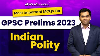 Most IMP MCQs for Indian Polity Ep 2  GPSC Exam Preparation  GPSC Prelims 2023  WebSankul [upl. by Farver]