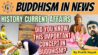 Buddhism in News  History Current Affairs  UPSC Prelims 2025  By Pratik Nayak [upl. by Crystie733]