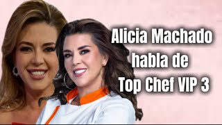 Alicia Machado habla de Top Chef VIP 3 [upl. by Amitaf802]