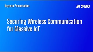 Securing Wireless Communication for Massive IoT [upl. by Llemar]