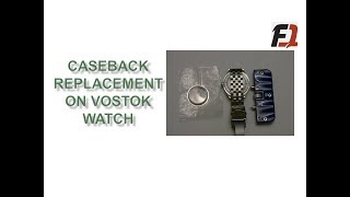 Caseback Replacement on Vostok Komandirskie GMT Watch  KS12 [upl. by Notanhoj]