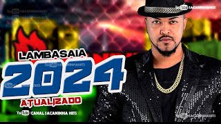 Lambada 2024   ALTA QUALIDADE   LAMBASAIA ATUALIZADO [upl. by Akedijn]