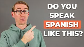 Spanish Phrases Natives Would Never Use [upl. by Vedi347]