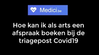 Hoe kan ik als arts een afspraak maken bij de Covid Triagepost [upl. by Hadihahs357]