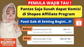 CARA MUDAH DAPAT BANYAK KOMISI DI SHOPEE AFFILIATE  KOMISI SEDIKIT  PASTI GAK DISETTING BEGINI [upl. by Asselem]