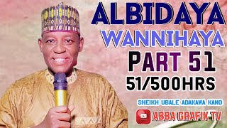 Kissar shayar da annabi saw karatun 500hrs kashi na 51 daga Sheikh Ubale Adakawa Kano [upl. by Stephine447]