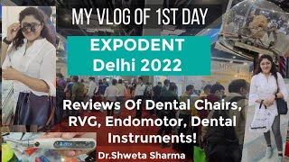 Vlog 8 1st Day At EXPODENT International Delhi 2022 Pragati Maidan DrShweta Sharma [upl. by Mac246]