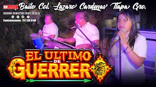 EL ULTIMO DE GUERRERO BAILE COL LAZARO CARDENAS TLAPA DE COMONFORT GRO [upl. by Droc]