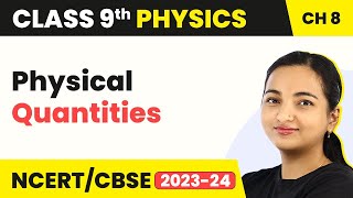 Physical Quantities  Motion  Class 9 Physics [upl. by Anawt564]