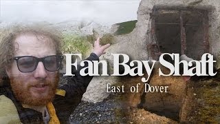 Fan Bay Shaft East of Dover [upl. by Ned]