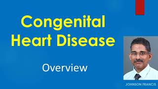 Congenital Heart Disease Overview [upl. by Iadahs]