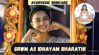 Ayurvedic Skincare Face Yoga To Stay Youthful Forever  GRWM as idhayam Bharathi [upl. by Adnarom]