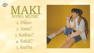 MAKI 5 Song Playlist  Your 5ong Your Mu5ic [upl. by Noel]