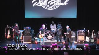 ROD BLACK  Heartache amp Whiskey LIVE [upl. by Arahsat]