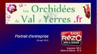 Les Orchidées du Val dYerres  Portrait entreprise sur RadioRezo [upl. by Brand]