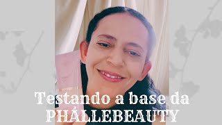 TESTANDO A BASE DA PHÁLLEBEAUTY skincare maquiagembrasil maquiagem [upl. by Wilder664]