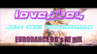 LOVERBOY  Jak cię poderwać Eurodance 90s Remix [upl. by Atiuqahc70]