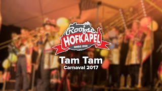 Roojse Hofkapel  Tam Tam Carnaval 2017 [upl. by Aitnis]