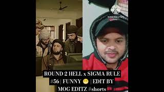 ROUND 2 HELL x SIGMA RULE 56  FUNNY 😁  EDIT BY MOG EDITZ shorts [upl. by Cally585]