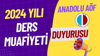 Anadolu Aöf Ders Muafiyeti Duyurusu 20232024 Eğitim Yılı Ders Muafiyeti Duyurusu [upl. by Kaitlynn]