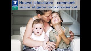 Webinaire Nouvel allocataire  Comment suivre et gérer mon dossier Caf [upl. by Thissa309]