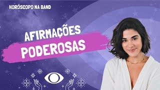 5 afirmações poderosas que vão transformar sua vida  Horóscopo na Band [upl. by Daj]