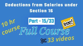 Deductions from Salaries under Section 16  ITR Filing Course [upl. by Nahrut]