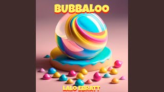 Bubbaloo [upl. by Lepley]