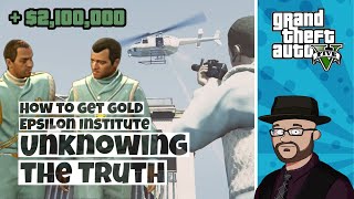 GTA 5 Unknowing the Truth  Unlock Epsilon Institute Missions in GTA V [upl. by Esile848]