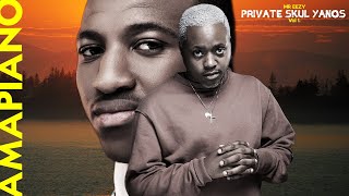 AMAPIANO MIX 2024  PRIVATE SKUL YANOS VOL 1  MR EEZY [upl. by Oinoitna]