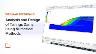 Rocscience Webinar  Analysis and Design of Tailings Dams using Numerical Methods [upl. by Okoy271]