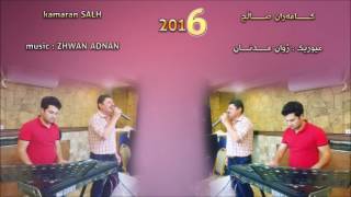 Kamaran Salh 2016  Arabi Music Zhwan Adnan [upl. by Iloj]