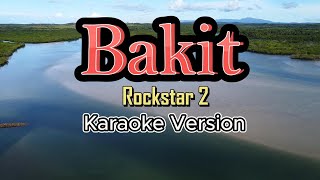 Bakit  Rockstar 2 Karaoke [upl. by Otipaga]