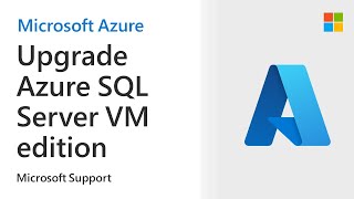 How to upgrade Azure SQL Server VM edition or version  Microsoft [upl. by Nosnevets292]