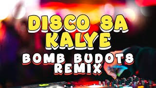 DISCO SA KALYE  DJROMAR BOMB BUDOTS REMIX [upl. by Nosyarg]