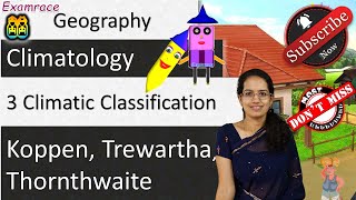 3 Climatic Classification  Koppen Trewartha Thornthwaite Examrace  Dr Manishika [upl. by Lemon325]