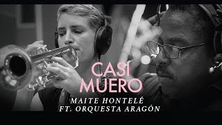 Maite Hontelé ft Orquesta Aragón  Casi Muero Video oficial [upl. by Dedrick825]