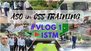 Vlog 1  ASO in CSS Training at ISTM Delhi [upl. by Caraviello]