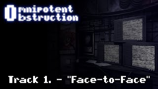 Omnipotent Obstruction OST  FacetoFace Menu Theme [upl. by Rivy]