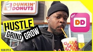 Hustle Grind Grow EP 35 I Signed Up For Dunkin Donuts Perks Finally I Hate Starbucks [upl. by Nodnab]