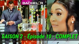 THE BACHELOR AFRIQUE  SAISON 2  Épisode 10  COMPLET [upl. by Ahsiei]