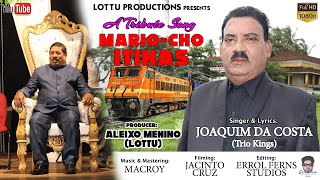 New Konkani Song 2022  MARIOCHO ITIHAS  Singer amp Lyrics Joaquim Da Costa [upl. by Eissat]