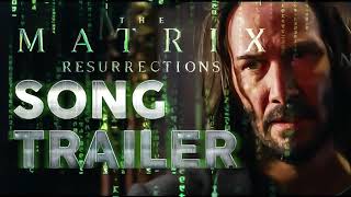 THE MATRIX RESURRECTIONS Trailer song  MATRIX 4 Trailer song [upl. by Genaro]